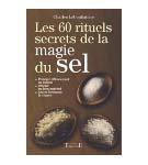 60 rituels secrets de la magie du sel